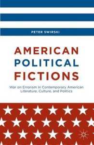 現代アメリカの政治小説<br>American Political Fictions : War on Errorism in Contemporary American Literature, Culture, and Politics
