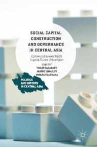 Social Capital Construction and Governance in Central Asia : Communities and NGOs in post-Soviet Uzbekistan (Politics and History in Central Asia)