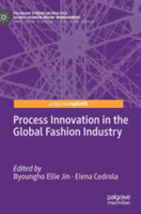 Process Innovation in the Global Fashion Industry (Palgrave Studies in Practice: Global Fashion Brand Management) （2019）
