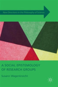 研究グループの社会的認識論：科学的実践における協同<br>A Social Epistemology of Research Groups (New Directions in the Philosophy of Science)