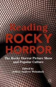 Reading Rocky Horror : The Rocky Horror Picture Show and Popular Culture （Reprint）