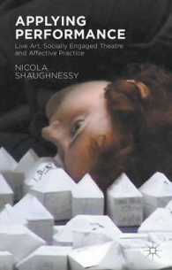 Applying Performance : Live Art, Socially Engaged Theatre and Affective Practice