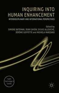 ヒューマンエンハンスメント（人間強化）の学際的国際的視座<br>Inquiring into Human Enhancement : Interdisciplinary and International Perspectives (Health, Technology and Society)