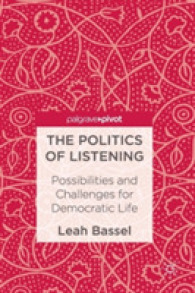 The Politics of Listening : Possibilities and Challenges for Democratic Life