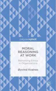 Moral Reasoning at Work : Rethinking Ethics in Organizations