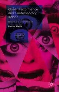 Queer Performance and Contemporary Ireland : Dissent and Disorientation (Contemporary Performance Interactions)