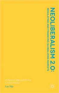 次世代のネオリベラリズム：グローバル市場の規制と金融<br>Neoliberalism 2.0 : Regulating and Financing Globalizing Markets; a Pigovian Approach for 21st Century Markets