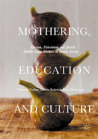 Mothering, Education and Culture : Russian, Palestinian and Jewish Middle-Class Mothers in Israeli Society