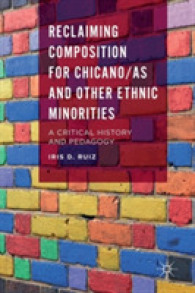 Reclaiming Composition for Chicano/as and Other Ethnic Minorities : A Critical History and Pedagogy