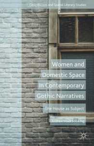 現代のゴシックにおける女性と室内空間<br>Women and Domestic Space in Contemporary Gothic Narratives : The House as Subject (Geocriticism and Spatial Literary Studies)