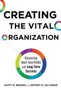 Creating the Vital Organization : Balancing Short-Term Profits with Long-Term Success