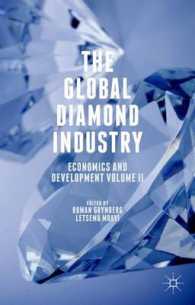 グローバル・ダイヤモンド産業：経済と開発（第２巻）<br>The Global Diamond Industry : Economics and Development 〈2〉