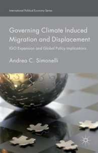 Governing Climate Induced Migration and Displacement : IGO Expansion and Global Policy Implications (International Political Economy)
