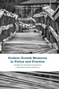 Student Growth Measures in Policy and Practice : Intended and Unintended Consequences of High-Stakes Teacher Evaluations