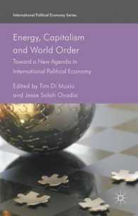 エネルギー、資本主義と世界秩序<br>Energy, Capitalism and World Order : Toward a New Agenda in International Political Economy (International Political Economy)