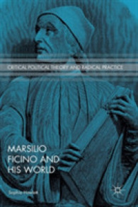 Marsilio Ficino and His World (Critical Political Theory and Radical Practice)