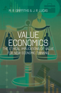 価値の経済学：倫理的含意<br>Value Economics : The Ethical Implications of Value for New Economic Thinking