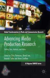 Advancing Media Production Research : Shifting Sites, Methods, and Politics (Global Transformations in Media and Communication Research)