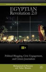 Egyptian Revolution 2.0 : Political Blogging, Civic Engagement, and Citizen Journalism (Palgrave Macmillan Series in International Political Communica （Reprint）