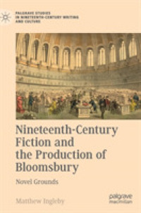 Nineteenth-Century Fiction and the Production of Bloomsbury : Novel Grounds (Palgrave Studies in Nineteenth-century Writing and Culture)