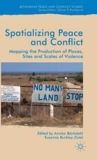 Spatialising Peace and Conflict : Mapping the Production of Places, Sites and Scales of Violence (Rethinking Peace and Conflict Studies)