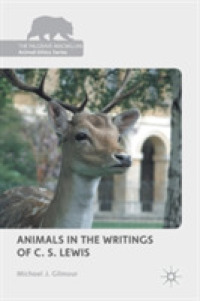 Animals in the Writings of C. S. Lewis (The Palgrave Macmillan Animal Ethics Series)