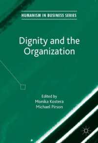 尊厳と組織<br>Dignity and the Organization (Humanism in Business Series)
