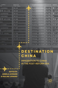 ポスト改革期中国への移民<br>Destination China : Immigration to China in the Post-Reform Era
