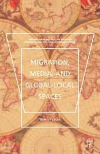 Migration, Media, and Global-Local Spaces (Palgrave Macmillan Series in International Political Communication)