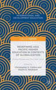 Redefining Asia Pacific Higher Education in Contexts of Globalization : Private Markets and the Public Good (International and Development Education)