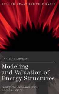 Modeling and Valuation of Energy Structures : Analytics, Econometrics, and Numerics (Applied Quantitative Finance)
