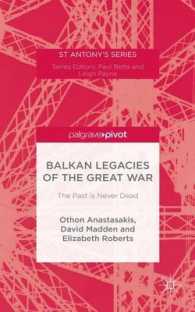 Balkan Legacies of the Great War : The Past Is Never Dead (St Antony's)