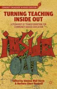 Turning Teaching inside Out : A Pedagogy of Transformation for Community-Based Education (Community Engagement in Higher Education) （Reprint）