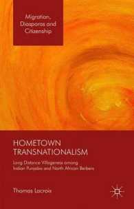 Hometown Transnationalism : Long Distance Villageness among Indian Punjabis and North African Berbers (Migration, Diasporas and Citizenship)