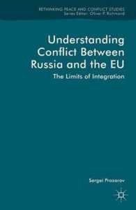 Understanding Conflict between Russia and the EU : The Limits of Integration (Rethinking Peace and Conflict Studies)