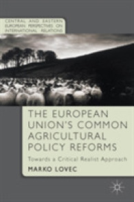 The European Union's Common Agricultural Policy Reforms : Towards a Critical Realist Approach (Central and Eastern European Perspectives on International Relations)