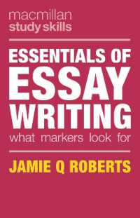 論文の書き方の基礎：採点者は何を期待しているのか<br>Essentials of Essay Writing : What Markers Look for (Palgrave Study Skills)