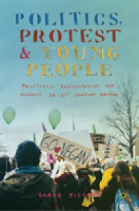 ２１世紀英国にみる若者の政治参加と異議申立<br>Politics, Protest and Young People : Political Participation and Dissent in 21st Century Britain