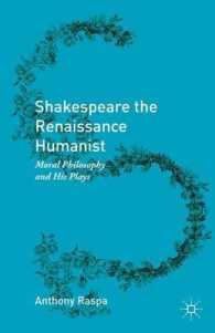 Shakespeare the Renaissance Humanist : Moral Philosophy and His Plays
