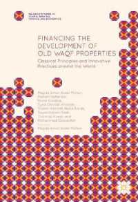 Financing the Development of Old Waqf Properties : Classical Principles and Innovative Practices around the World (Palgrave Studies in Islamic Banking, Finance, and Economics)