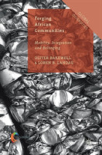 Forging African Communities : Mobility, Integration and Belonging (Global Diversities)