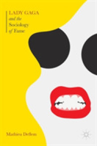 レディ・ガガと名声の社会学：セレブリティ時代におけるポップスターの台頭<br>Lady Gaga and the Sociology of Fame : The Rise of a Pop Star in an Age of Celebrity