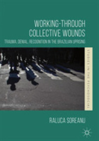 Working-through Collective Wounds : Trauma, Denial, Recognition in the Brazilian Uprising (Studies in the Psychosocial)