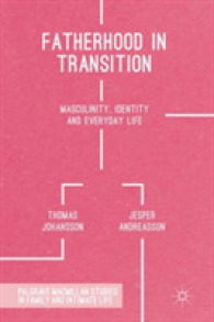 Fatherhood in Transition : Masculinity, Identity and Everyday Life (Palgrave Macmillan Studies in Family and Intimate Life)