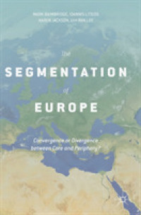 欧州市場の細分化：中心地と周縁にみる収斂あるいは分岐<br>The Segmentation of Europe : Convergence or Divergence between Core and Periphery?
