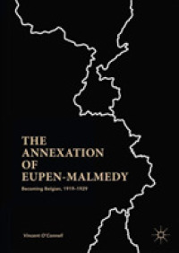 The Annexation of Eupen-Malmedy : Becoming Belgian, 1919-1929
