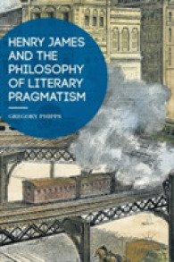 ヘンリー・ジェイムズの文学とプラグマティズムの哲学<br>Henry James and the Philosophy of Literary Pragmatism