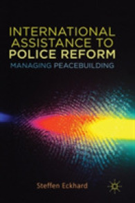 International Assistance to Police Reform : Managing Peacebuilding