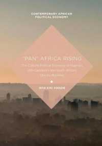'Pan' Africa Rising : The Cultural Political Economy of Nigeria's Afri-Capitalism and South Africa's Ubuntu Business (Contemporary African Political Economy)