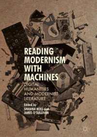 モダニズム文学とデジタル・ヒューマニティーズ<br>Reading Modernism with Machines : Digital Humanities and Modernist Literature